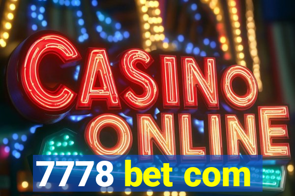 7778 bet com